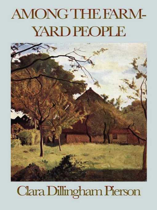 Title details for Among the Farmyard People by Clara Dillingham Pierson - Wait list